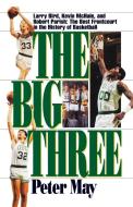 The Big Three di Peter May edito da SIMON & SCHUSTER