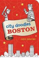 City Doodles: Boston di Chris Sabatino edito da GIBBS SMITH PUB