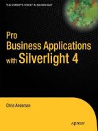 Pro Business Applications with Silverlight 4 di Chris Anderson edito da Apress