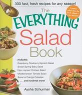 The Everything Salad Book di Aysha Schurman edito da Adams Media Corporation
