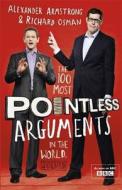 The 100 Most Pointless Arguments In The World di Alexander Armstrong, Richard Osman edito da Hodder & Stoughton General Division