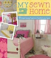My Sewn Home di Lexie Barnes edito da David & Charles