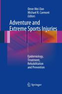 Adventure and Extreme Sports Injuries edito da Springer London Ltd