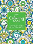 Posh Adult Coloring Book: Artful Designs for Fun & Relaxation di Andrews McMeel Publishing edito da ANDREWS & MCMEEL