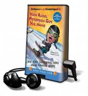 How Angel Peterson Got His Name: And Other Outrageous Tales about Extreme Sports di Gary Paulsen edito da Brilliance Audio