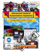 Advanced Hybrid Automotive Systems: (Hybrid Systems Repair Strategies, Including Honda and Toyota) di Mandy Concepcion edito da Createspace