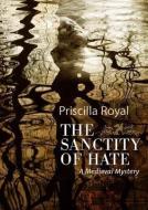 The Sanctity of Hate di Priscilla Royal edito da Blackstone Audiobooks
