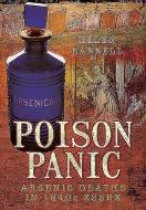 Poison Panic: Arsenic Deaths in 1840s Essex di Helen Barrell edito da Pen & Sword Books Ltd