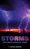 Storms: Life-Crisis Survival Guide di E. Daphne Roberts edito da XULON PR