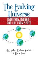 The Evolving Universe di Ga Mohr, Richard Sinclair, Edwin Fear edito da Xlibris