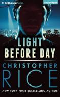Light Before Day di Christopher Rice edito da Brilliance Audio