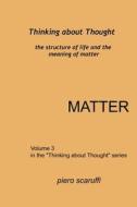 Thinking about Thought 3 - Matter di Piero Scaruffi edito da Createspace