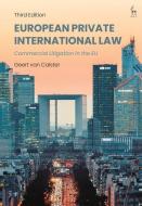 European Private International Law: Commercial Litigation in the Eu di Geert van Calster edito da HART PUB