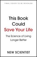 This Book Could Save Your Life edito da NICHOLAS BREALEY PUBLISHING