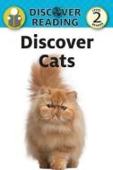 Discover Cats: Level 2 Reader di Katrina Streza edito da XIST PUB