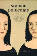 Nauvoo Polygamy di George D. Smith edito da SIGNATURE BOOKS INC