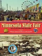 Minnesota State Fair: An Illustrated History di Kathryn Strand Koutsky, Linda Koutsky edito da Coffee House Press