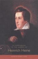 A Companion to the Works of Heinrich Heine di Roger F. Cook edito da Camden House
