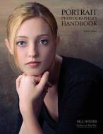 Portrait Photographer's Handbook di Bill Hurter edito da AMHERST MEDIA