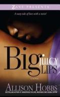 Big Juicy Lips: Double Dippin' 2 di Allison Hobbs edito da STREBOR BOOKS INTL LLC