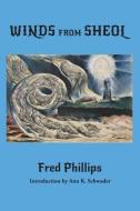 Winds from Sheol di Fred Phillips edito da Hippocampus Press