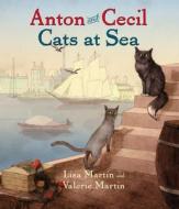 Anton and Cecil: Cats at Sea di Lisa Martin, Valerie Martin edito da HighBridge Audio