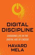 Digital Discipline di Havard Mela edito da Morgan James Publishing