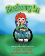 Blueberry Lu di Lisa Goff edito da Newman Springs Publishing, Inc.