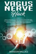 Vagus Nerve Hack di Brandon Wallace edito da Riccardo Buono
