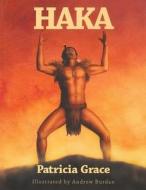 Haka di Patricia Grace edito da HUIA Publishers