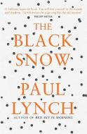 The Black Snow di Paul Lynch edito da Quercus Publishing