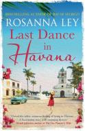 Last Dance in Havana di Rosanna Ley edito da Quercus Publishing