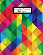 Academic Progress Log Book: Practical Guide to Assessment Report for Student Grading Exceptional Logbook for Teachers &  di Jason Soft edito da INDEPENDENTLY PUBLISHED