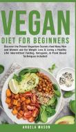 Vegan Diet for Beginners di Angela Mason edito da Angela Mason