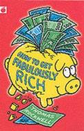 How To Get Fabulously Rich di Thomas Rockwell edito da Hachette Children\'s Books