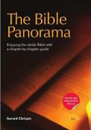 The Bible Panorama: Enjoying the Whole Bible with a Chapter-By-Chapter Guide [With CDROM] di Gerard Chrispin edito da Dayone C/O Grace Books