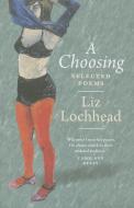 A Choosing di Liz Lochhead edito da Birlinn General
