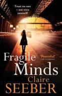 Fragile Minds di Claire Seeber edito da HarperCollins Publishers