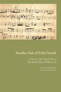 Another Side Of Ethel Smyth di Ethel M Smyth edito da Kennedy & Boyd