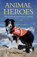 Animal Heroes di Ben Holt edito da Summersdale Publishers