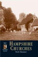 Churches Of Hampshire di Nick Channer edito da Frith Book Company Ltd.
