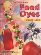 Chemistry of Food Dyes di Dianne N. Epp edito da TERRIFIC SCIENCE PR