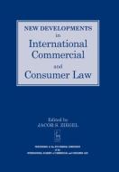 New Developments in International Commercial and Consumer Law di International Academy of Commercial and, J. Ziegel edito da Hart Publishing