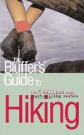 The Bluffer\'s Guide To Hiking di Simon Whaley edito da Oval Books