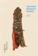 British Museum Technical Research Bulletin 7 edito da Archetype Publications