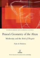 Pessoa's Geometry of the Abyss di Paulo De Medeiros edito da Routledge