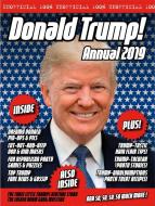 The Unofficial Donald Trump Annual 2019 di Adam G. Goodwin, Dicken Goodwin, Jonathan Parkyn edito da Pavilion Books Group Ltd.