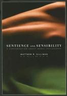 Silliman, M:  Sentience and Sensibility di Matthew R. Silliman edito da Parmenides Publishing