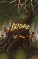Deadwood di Kell Andrews edito da Spencerhill Press