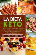 La Dieta Keto di Elizabeth Moore edito da Bravex Publications